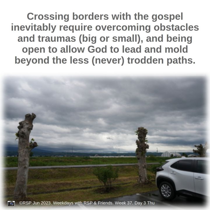 *The mind boggling border crossings* Acts10:1–8 Week 37: 07/09/2023. Thu