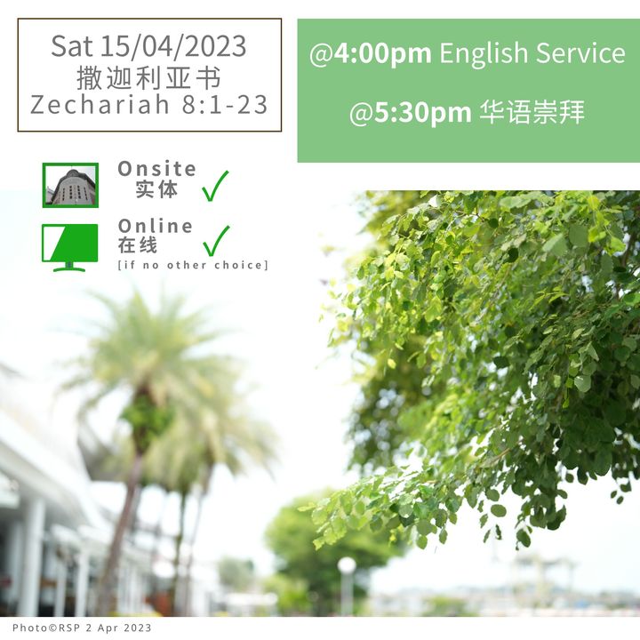 Sat 15/04/2023 Worship Service 崇拜聚会. Zechariah 撒迦利亚书 8:1—23