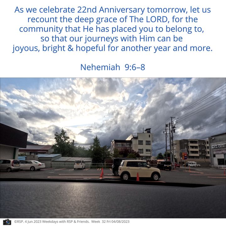QT: Recounting deep grace of The LORD Nehemiah9:6–8 Week 32: 04/08/2023. Fri