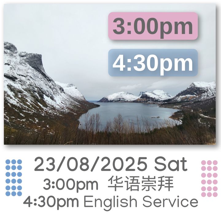 20250823 Worship 3:00pm 华语崇拜. 4:30pm English Service